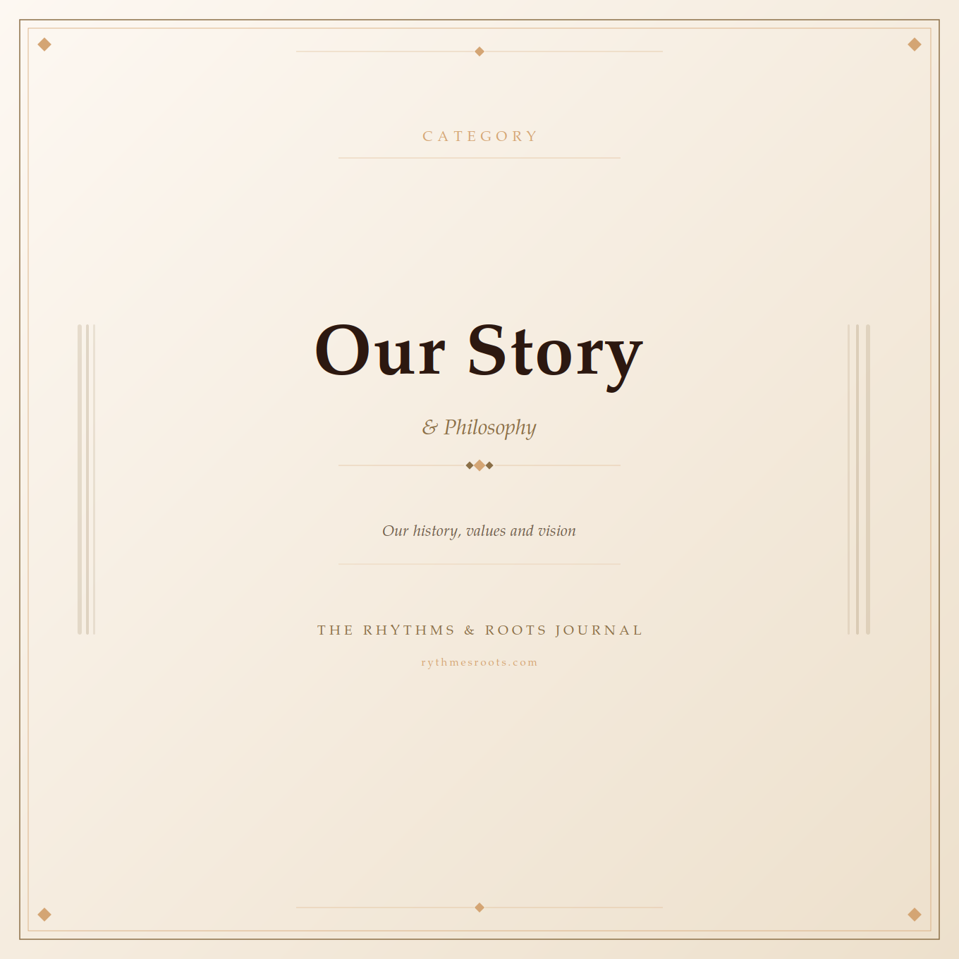 Our Story & Philosophy