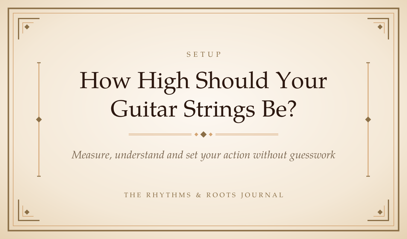 How High Should Your Guitar Strings Be?