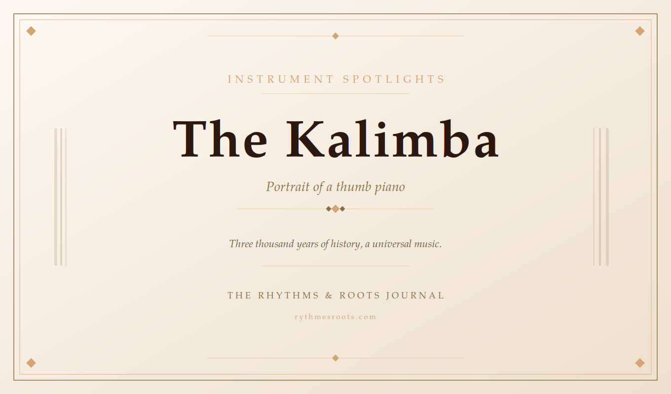 The Kalimba-Portrait of a three-thousand-year-old thumb piano